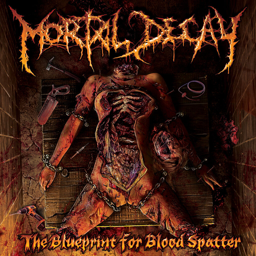 MORTAL DECAY “The Blueprint For Blood Spatter”