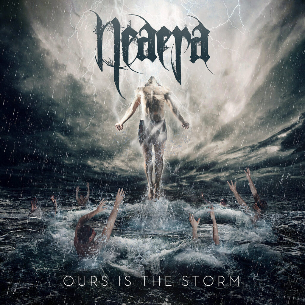 NEAERA “Ours Is The Storm”