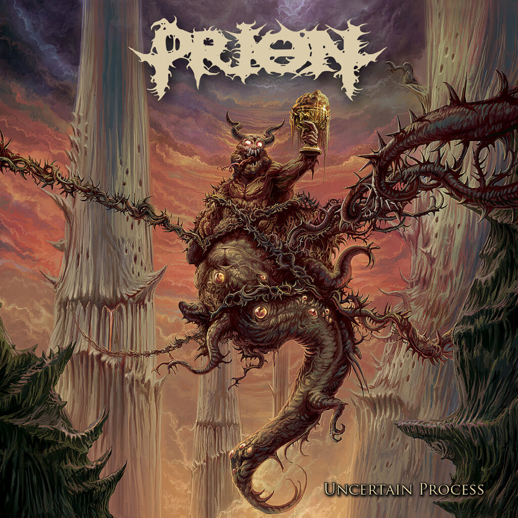 PRION “Uncertain Process”