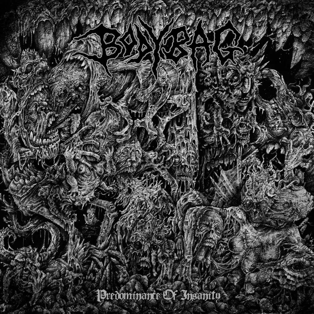 BODYBAG “Predominance of Insanity”