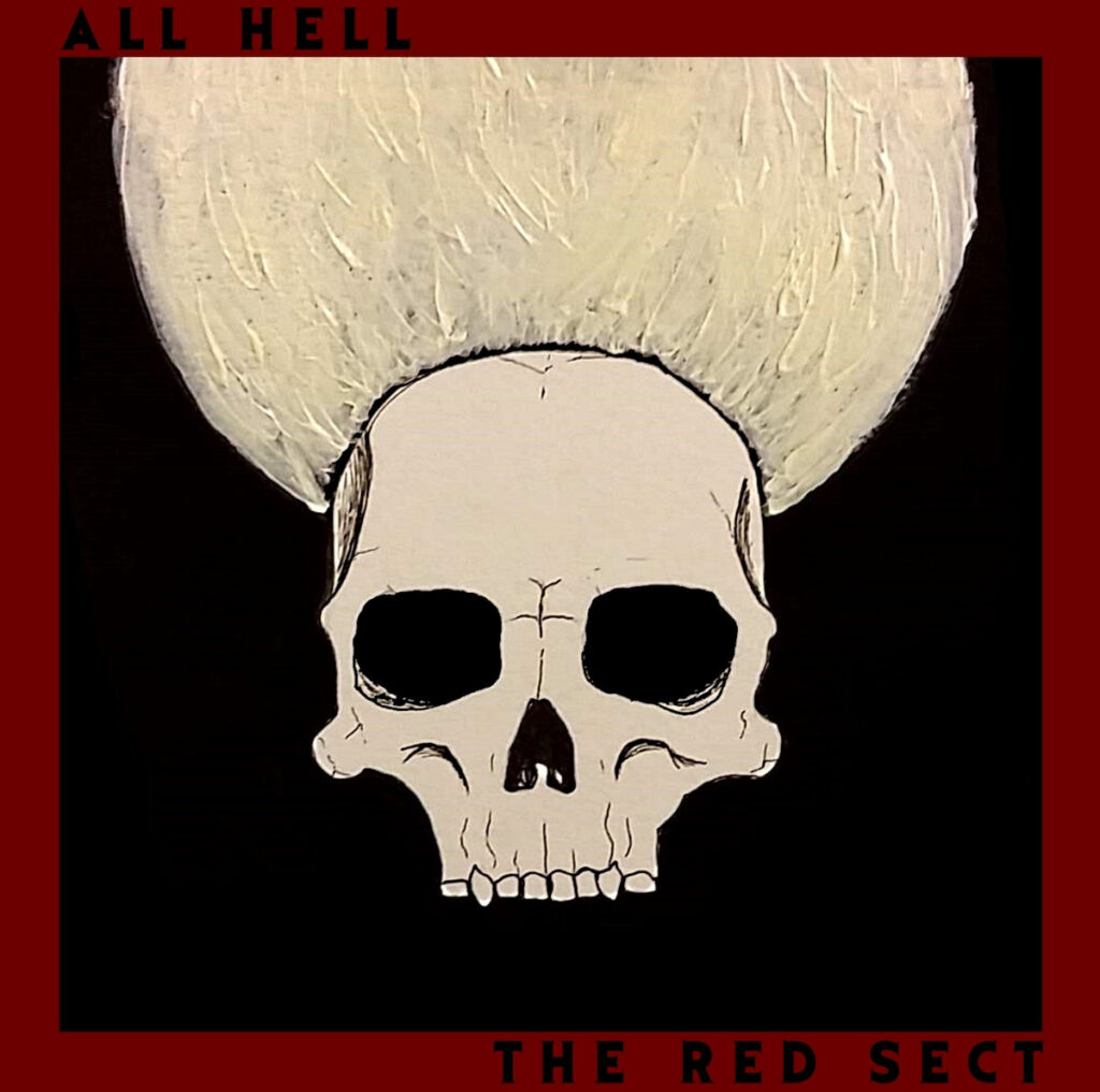 ALL HELL “The Red Sect”