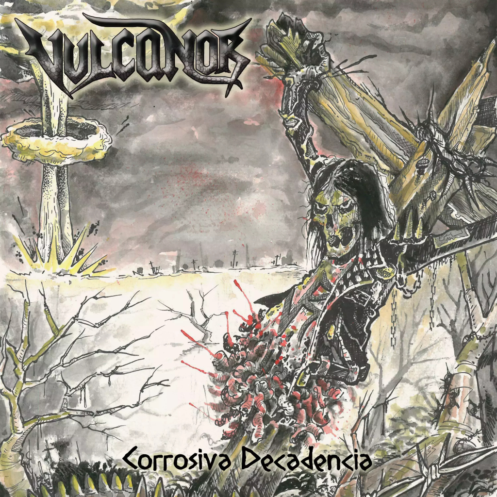 VULCANOR "Corrosiva Decadencia"