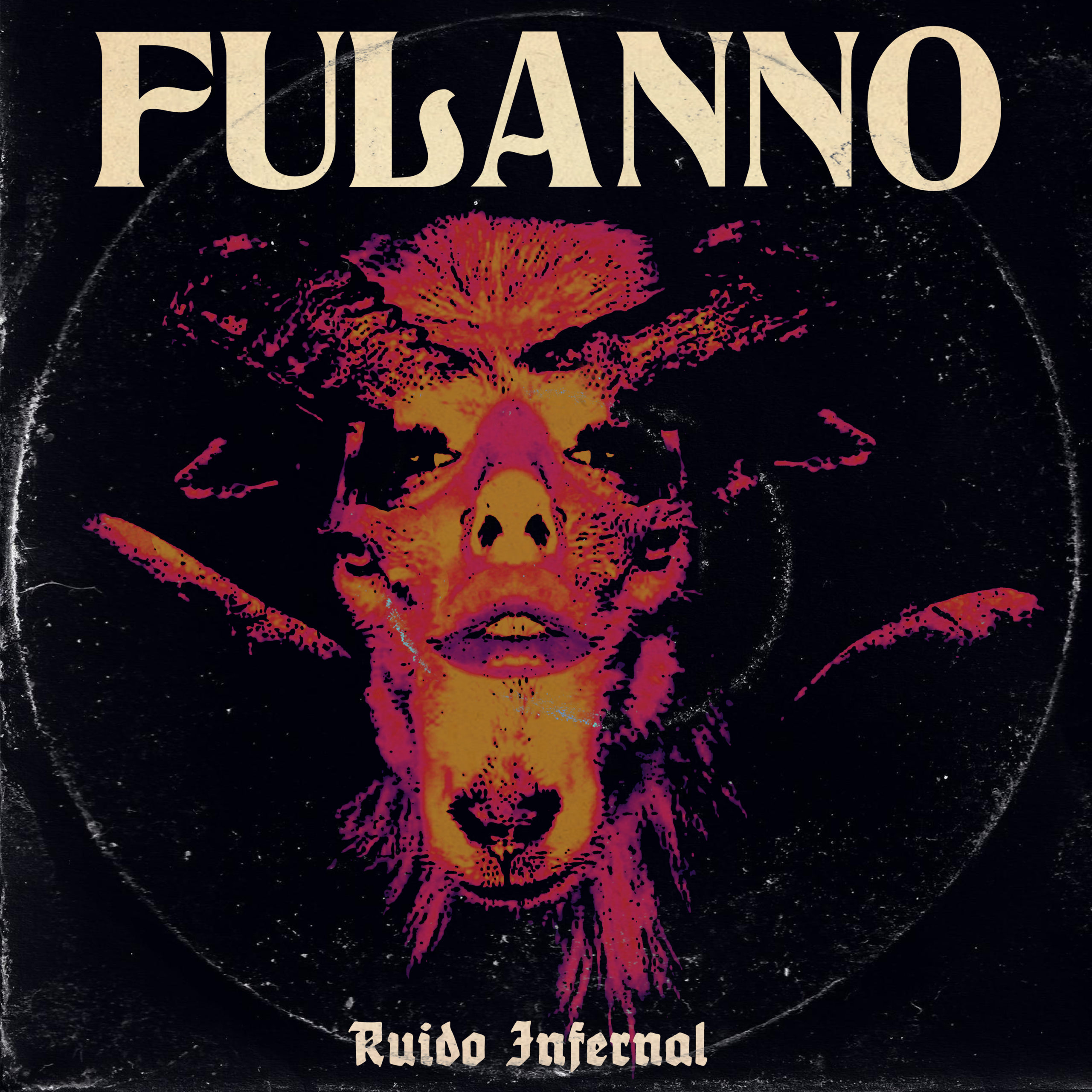 FULANNO "Ruido infernal"