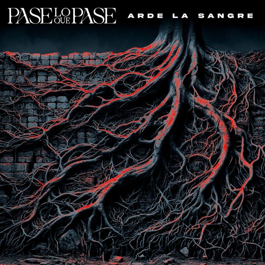 ARDE LA SANGRE – Pase lo que pase