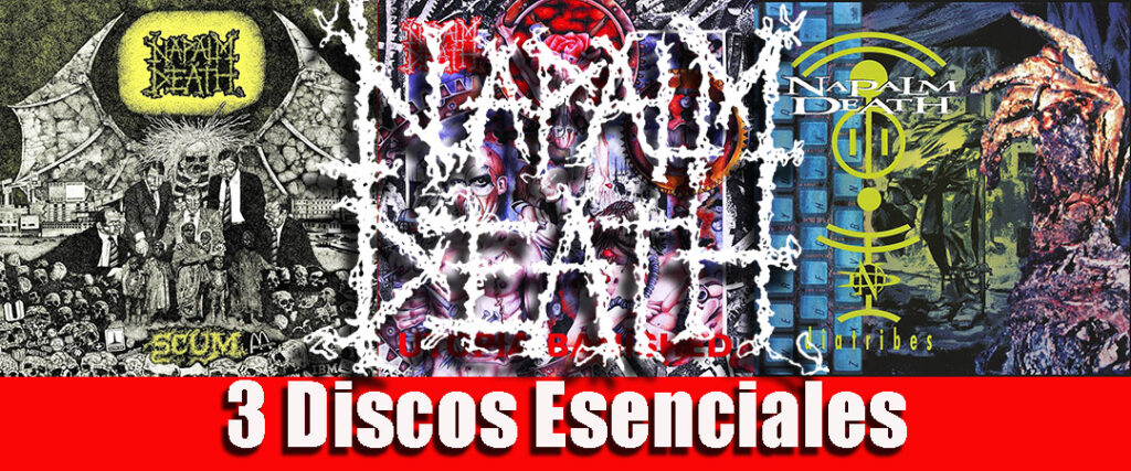 NAPALM DEATH – Tres discos esenciales